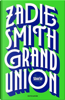 Grand Union by Zadie Smith