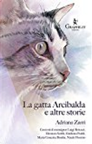 La gatta Arcibalda e altre storie by Adriana Zarri