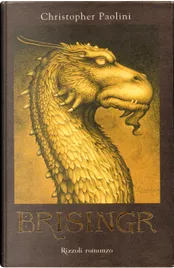 Brisingr di Christopher Paolini, Rizzoli, Copertina rigida - Anobii