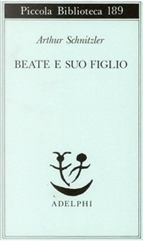 Beate e suo figlio by Arthur Schnitzler