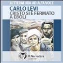 Cristo si è fermato a Eboli letto da Massimo Malucelli. Audiolibro. CD Audio formato MP3 by Carlo Levi