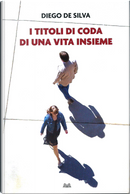 I titoli di coda di una vita insieme by Diego De Silva