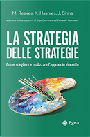 La strategia delle strategie by Janmejaya Sinha, Knut Haanaes, Martin Reeves