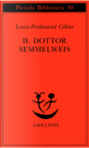Il dottor Semmelweis by Louis-Ferdinand Céline