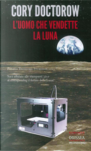 L'uomo che vendette la luna by Cory Doctorow