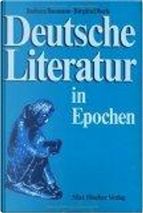 Deutsche Literatur in Epochen by B Baumann, B Oberle
