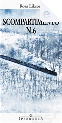 Scompartimento n. 6 by Rosa Liksom