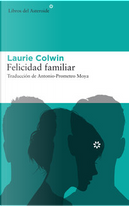 Felicidad familiar by Laurie Colwin