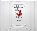 White As Silence, Red As Song by Alessandro D'Avenia