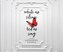 White As Silence, Red As Song by Alessandro D'Avenia