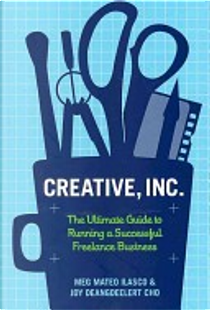 Creative, Inc. by Joy Deangdeelert Cho, Meg Mateo Ilasco
