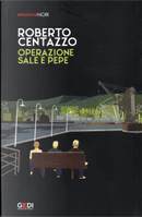 Operazione sale e pepe by Roberto Centazzo