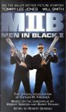 Men in Black II by Barry Fanaro, Lowell Cunningham, Robert Gordon
