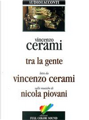 Tra la gente. Audiolibro. CD Audio by Vincenzo Cerami