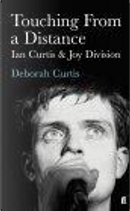Touching from a Distance by Deborah Curtis, Ian Curtis