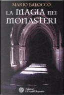 La magia dei monasteri by Mario Balocco