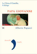 Papa Giovanni by Alberto Papuzzi