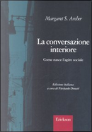 La conversazione interiore by Margaret S. Archer