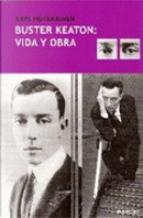 Buster Keaton: vida y obra by Kari Hotakainen
