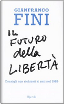 Il futuro della libertà by Gianfranco Fini