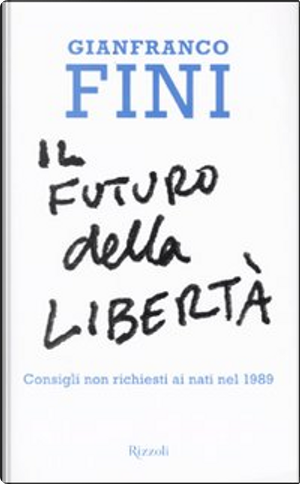 Il futuro della libertà by Gianfranco Fini