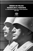 Mussolini il fascista by Renzo De Felice