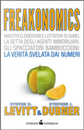 Freakonomics by Stephen J. Dubner, Steven D. Levitt