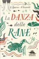 La danza delle rane by Anna Vivarelli, Guido Quarzo