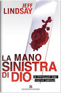 La mano sinistra di Dio by Jeff Lindsay