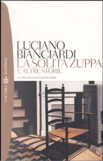La solita zuppa e altre storie by Luciano Bianciardi