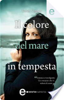 Il colore del mare in tempesta by Karen Viggers