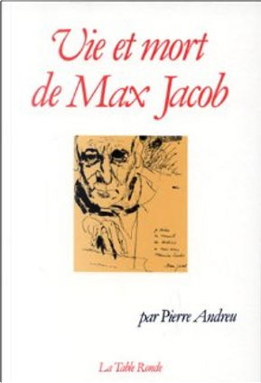 Vie et mort de Max Jacob by Pierre Andreu