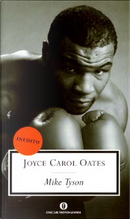 Mike Tyson by Joyce Carol Oates