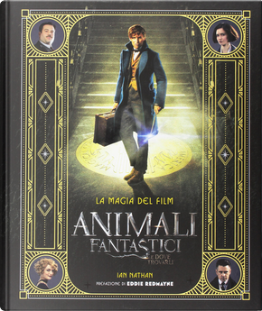 Animali fantastici e dove trovarli by Ian Nathan