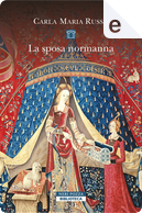 La sposa normanna by Carla Maria Russo