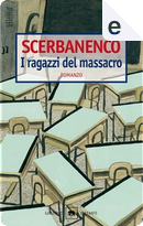 I ragazzi del massacro by Giorgio Scerbanenco