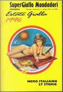 Estate Gialla 1996 by Alda Teodorani, Alessandro Riva, Angelo Longoni, Carlo Lucarelli, Cinzia Tani, Daniele Brolli, Dina D'Isa, Fabio Ivano Magalini, Fabio Lombardi, Fabrizio Caleffi, Francesco D'Adamo, Gaetano Cappelli, Giancarlo De Cataldo, Giuseppe Meroni, Guido Baldassarri, Ivan Della Mea, Laura Grimaldi, Laura Toscano, Marco Bacci, Marco Tropea, Nino Filasto, Patrizia Massaron, Pino Cacucci, Roberto Barbolini, Sergio Altieri, Stefano Di Marino Estate Gialla 1996 by Alda Teodorani, Alessandro Riva, Angelo Longoni, Carlo Lucarelli, Cinzia Tani, Daniele Brolli, Dina D'Isa, Fabio Ivano Magalini, Fabio Lombardi, Fabrizio Caleffi, Francesco D'Adamo, Gaetano Cappelli, Giancarlo De Cataldo, Giuseppe Meroni, Guido Baldassarri, Ivan Della Mea, Laura Grimaldi, Laura Toscano, Marco Bacci, Marco Tropea, Nino Filasto, Patrizia Massaron, Pino Cacucci, Roberto Barbolini, Sergio Altieri, Stefano Di Marino
