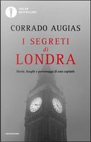 I segreti di Londra. Storie, luoghi e personaggi di una capitale by Corrado Augias