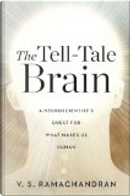The Tell-tale Brain by V. S. Ramachandran