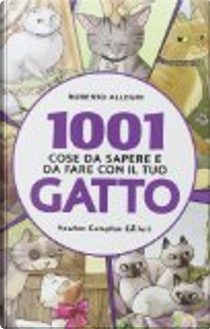 1001 cose da sapere e da fare con il tuo gatto by Roberto Allegri