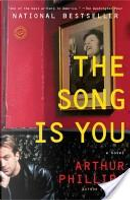 The Song Is You by Arthur Phillips