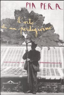 L'orto di un perdigiorno by Pia Pera