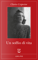 Un soffio di vita by Clarice Lispector