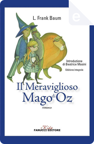 Il mago di OZ di L. Frank Baum, Rizzoli - La BUR dei ragazzi, Paperback -  Anobii