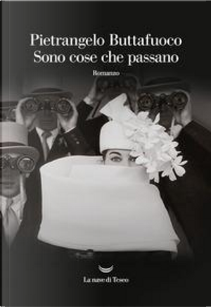 Sono cose che passano by Pietrangelo Buttafuoco