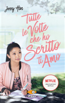 Tutte le volte che ho scritto ti amo by Jenny Han