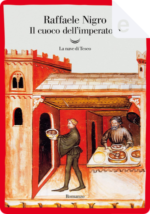 Il cuoco dell'imperatore by Raffaele Nigro