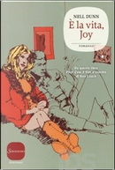 E' la vita, Joy by Nell Dunn