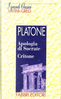 Apologia di Socrate - Critone by Platone