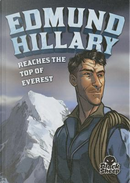 Edmund Hillary Reaches the Top of Everest by Nel Yomtov